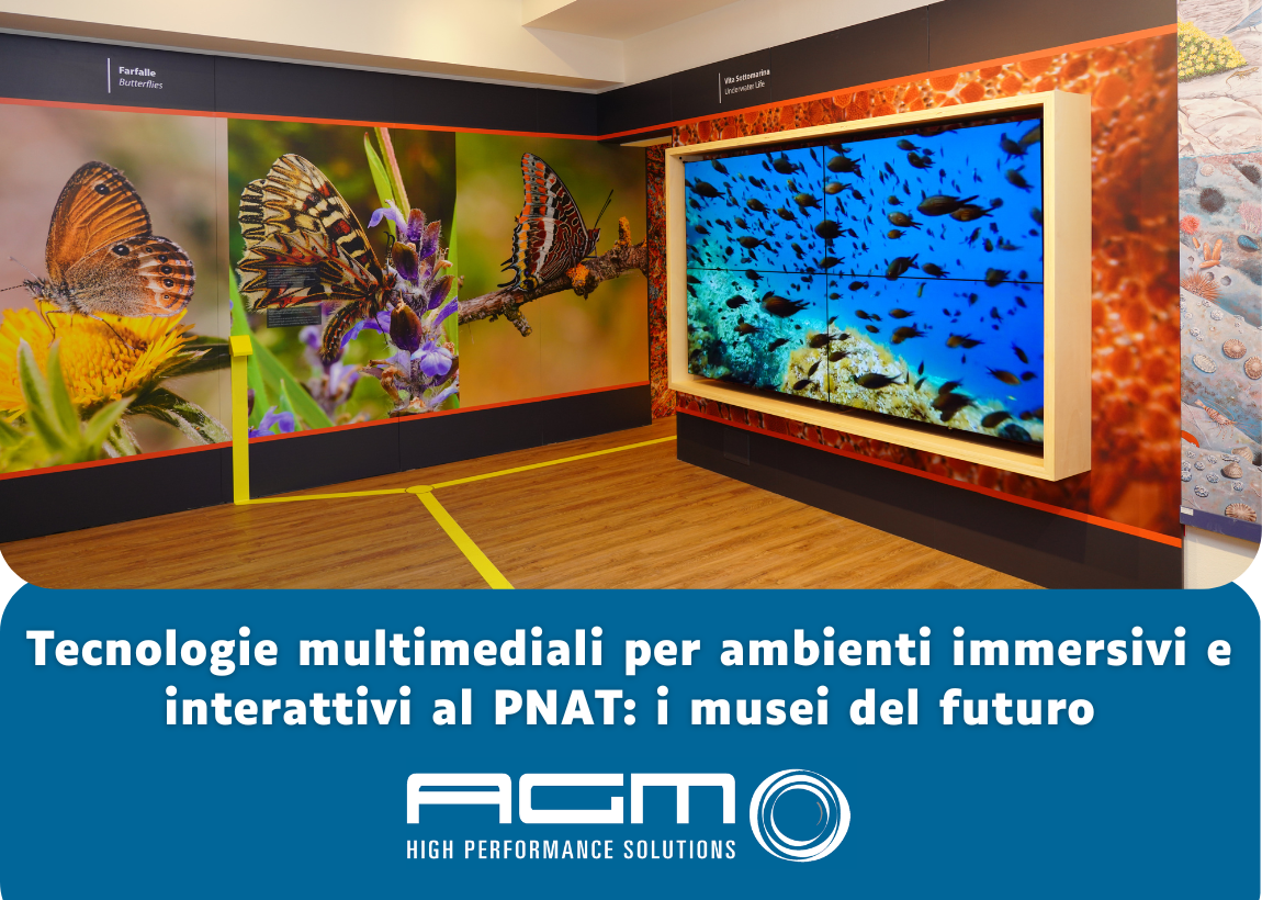 Tecnologie multimediali per ambienti immersivi e interattivi al PNAT: i musei del futuro